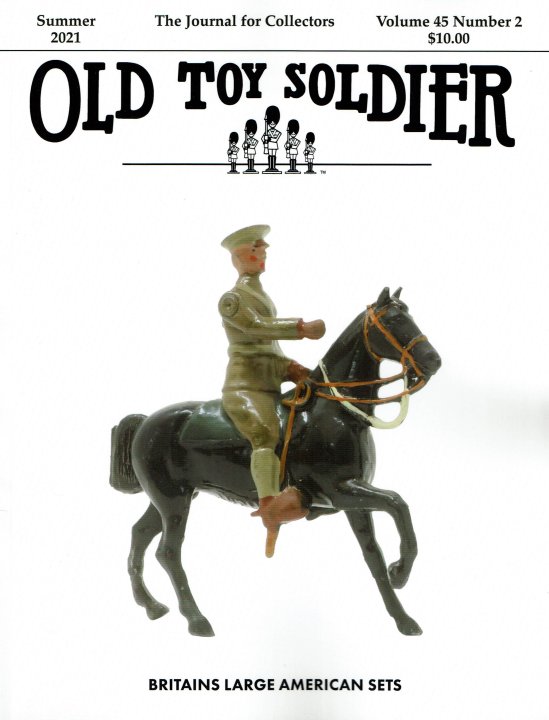 Summer 2021 Old Toy Soldier Magazine Volume 45 Number 2
